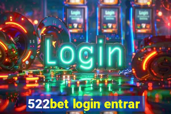 522bet login entrar